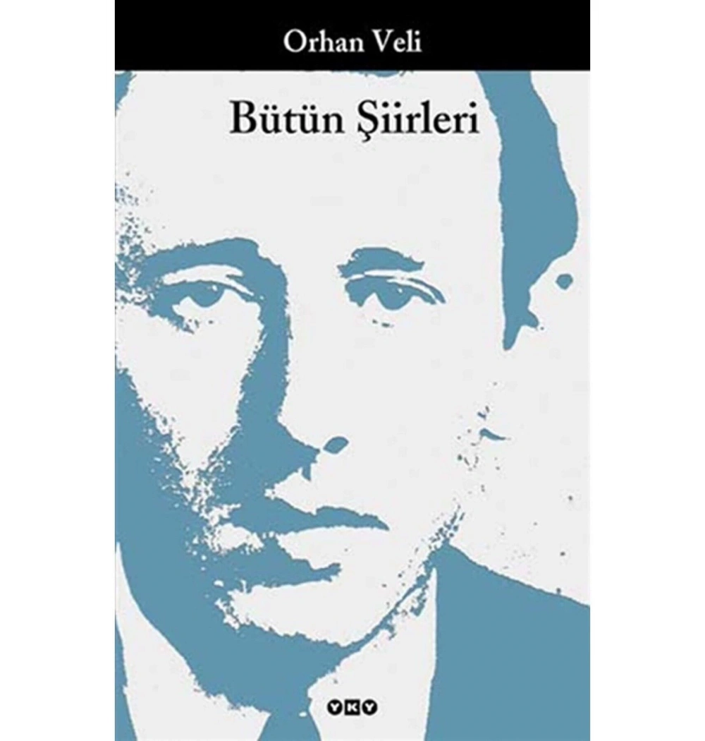 Bütün Şiirleri Orhan Veli - Yapı Kredi