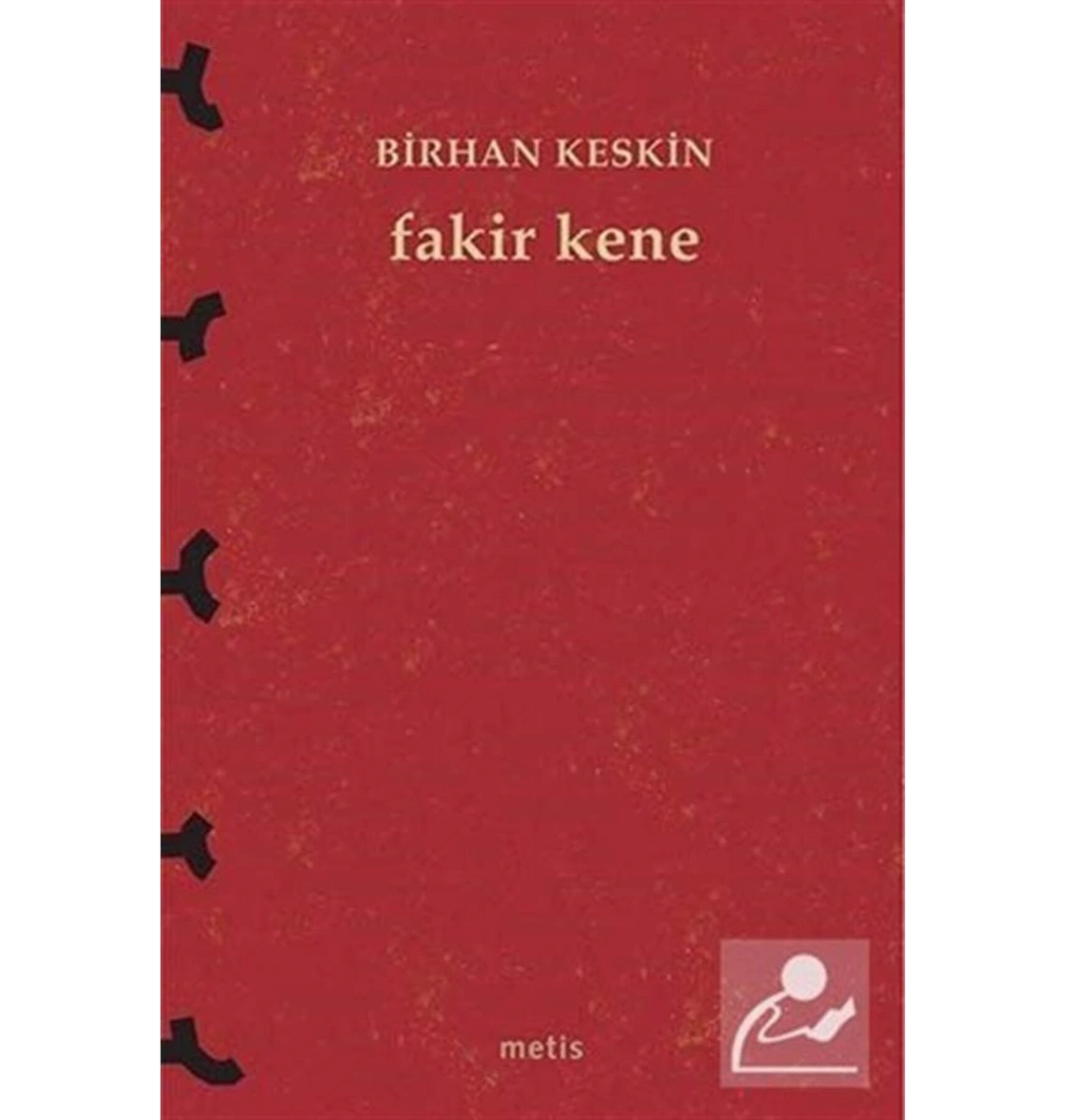 Fakir Kene. Birhan Keskin  Metis