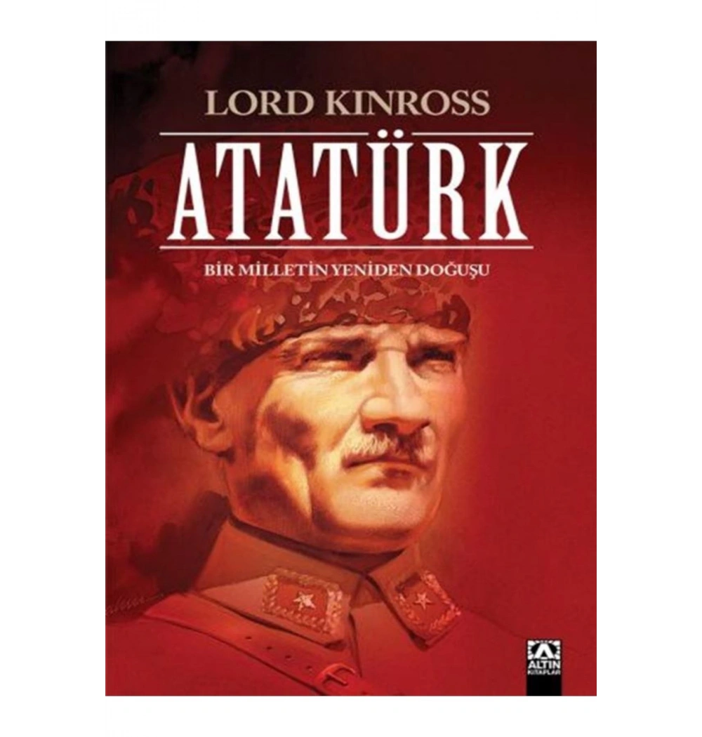 Atatürk Bi̇R Mi̇Lleti̇N Yeni̇Den Doğuşu Karton Kapak L.Ki̇Nross Altın