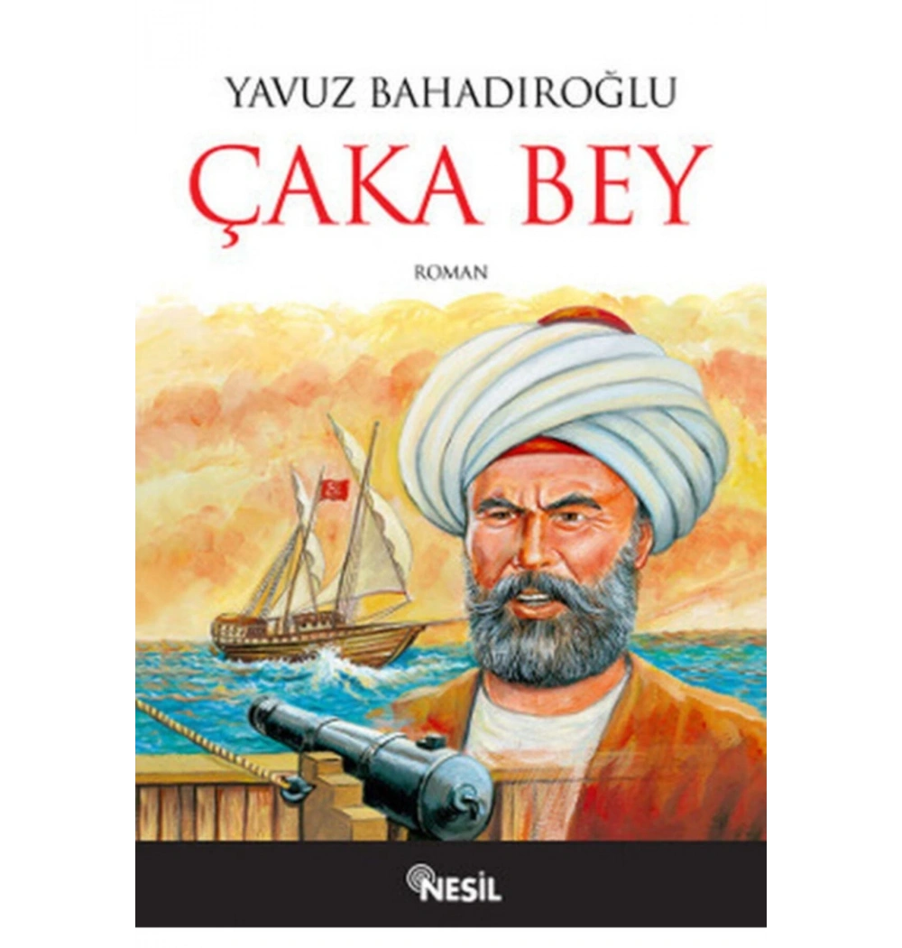 Çaka Bey   Yavuz Bahadıroğlu- Nesil