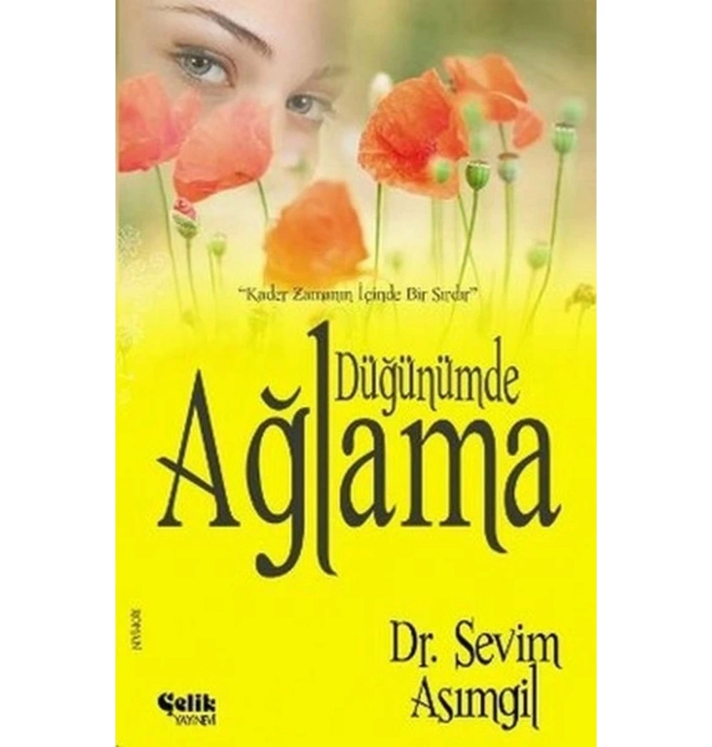 Düğünümde Ağlama.Sevim Asımgil   Çelik