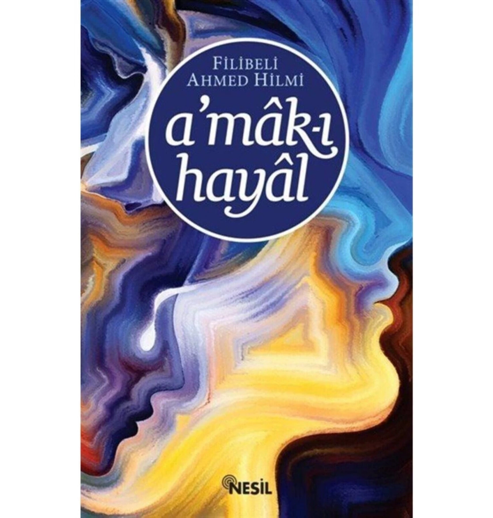 Amakı Hayal Filibeli Ahmed Hilmi  Nesil Basım