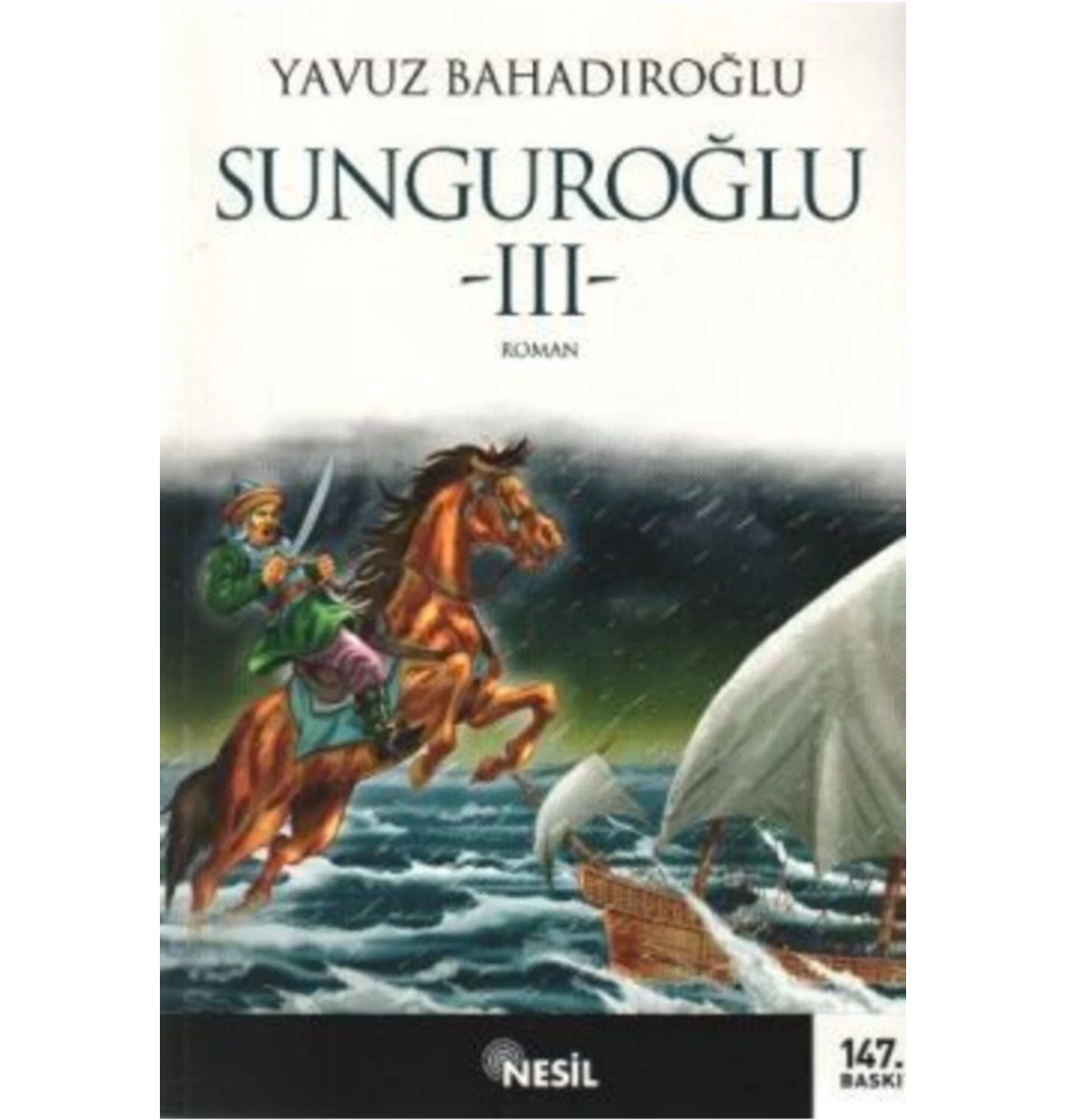 Sunguroğlu 3   Foça Korsanlarına Karşı  Yavuz Bahadıroğlu   Nesil
