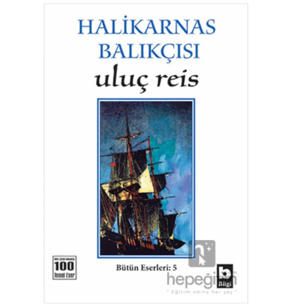 Uluç Reis Halikarnas Balıkçısı (C.Ş.Karaağaçlı) Bilgi Yayın