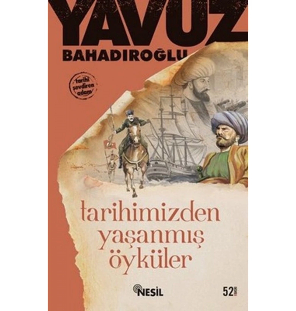 Tarihimizden Yaşanmış Öyküler Yavuz Bahadıroğlu Nesil