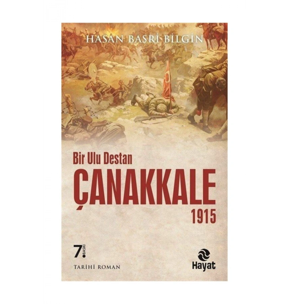 Bir Ulu Destan Çanakkale 1915  Hayat