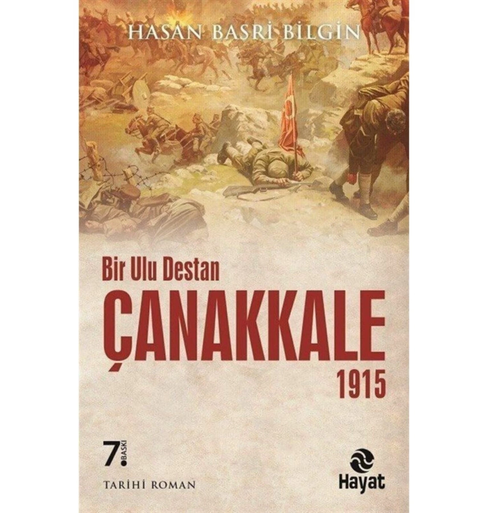 Bir Ulu Destan Çanakkale 1915  Hayat
