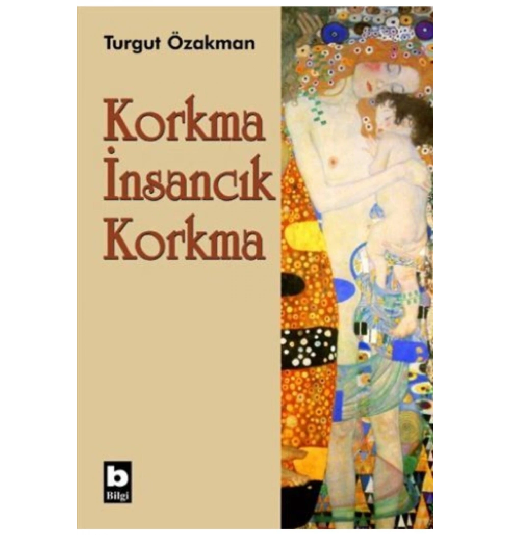 Korkma İnsancık Korkma .Turgut Özakman- Bilgi
