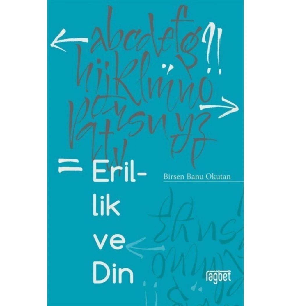 Erillik Ve Din. Birsen Banu Okutan  Rağbet