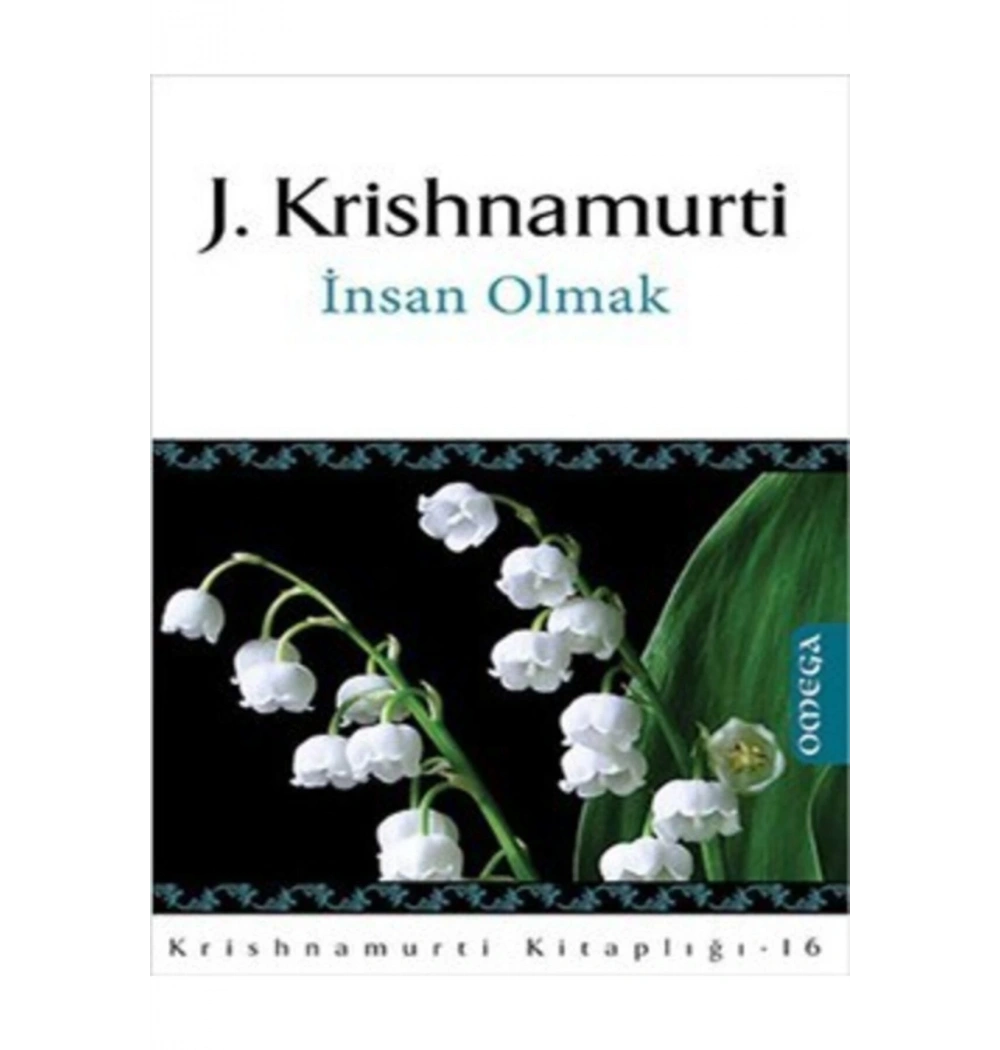 İnsan Olmak  J.Krishnamurti   Omega