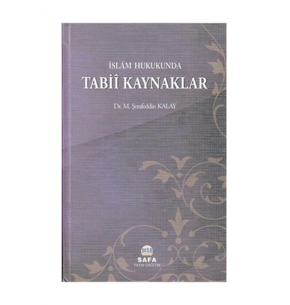 İslam Hukukunda Tabii Kaynaklar Şerafeddin Kalay Safa