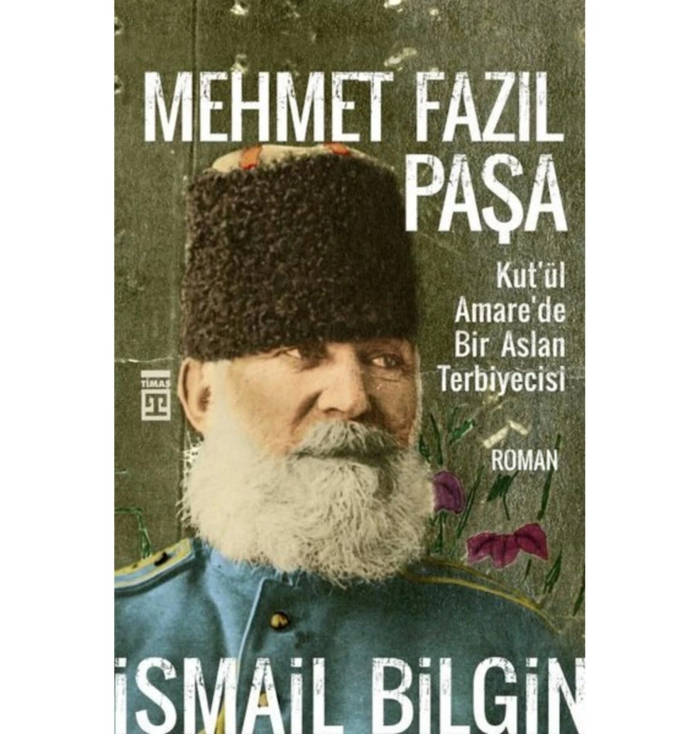 Mehmet Fazıl Paşa İsmail Bilgin Timaş