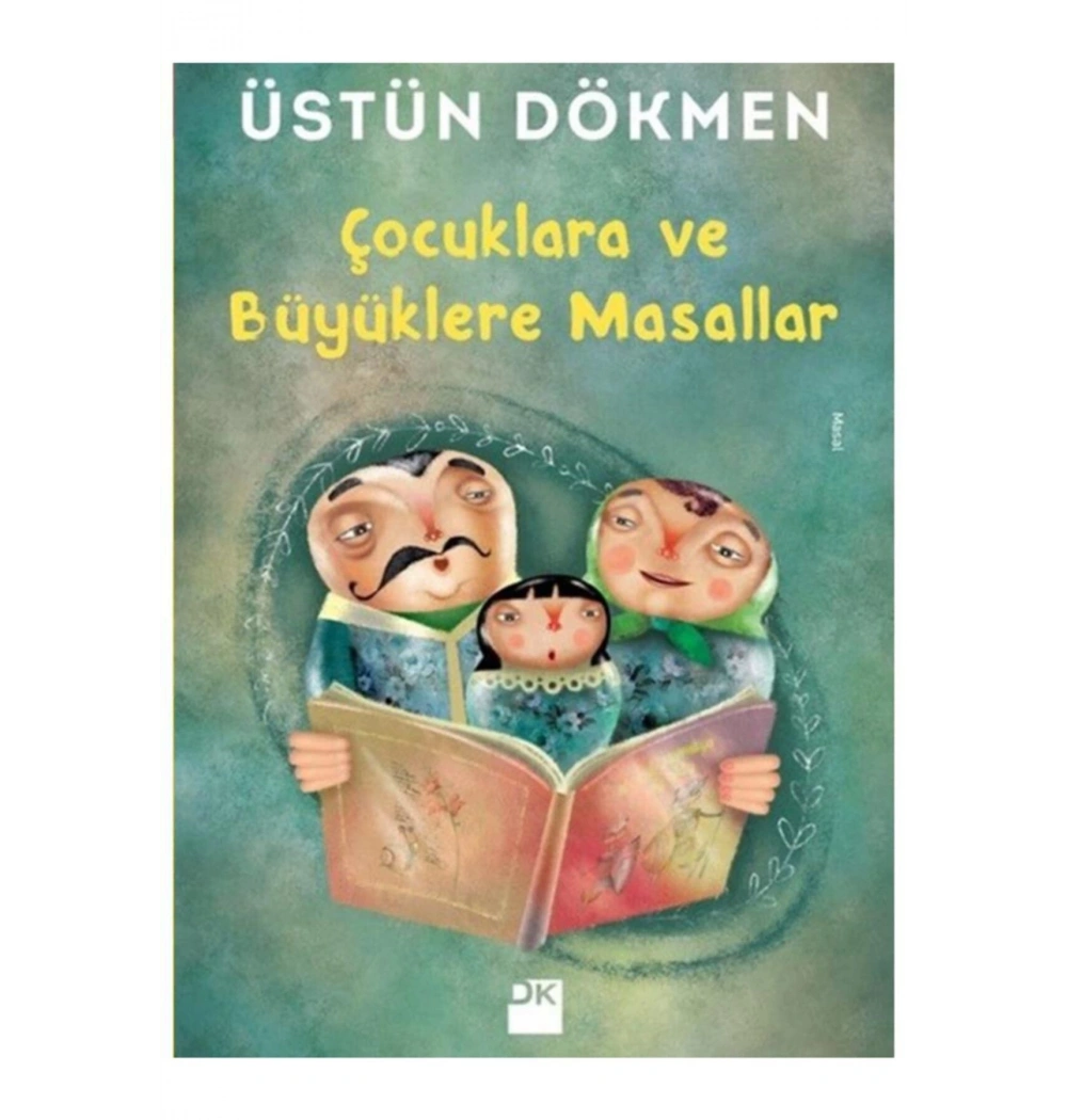 Çocuklara Ve Büyüklere Masallar  Üstün Dökmen    Doğan