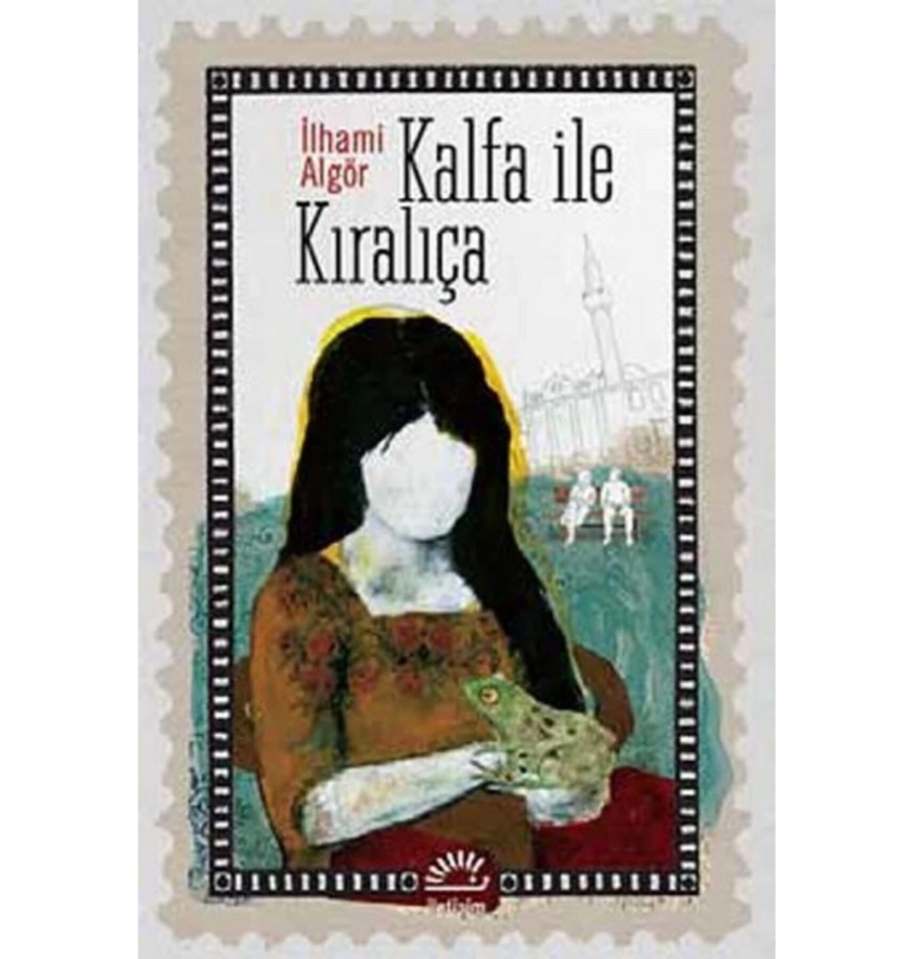 Kalfa İle Kıralıça İlhami Algör İletişim