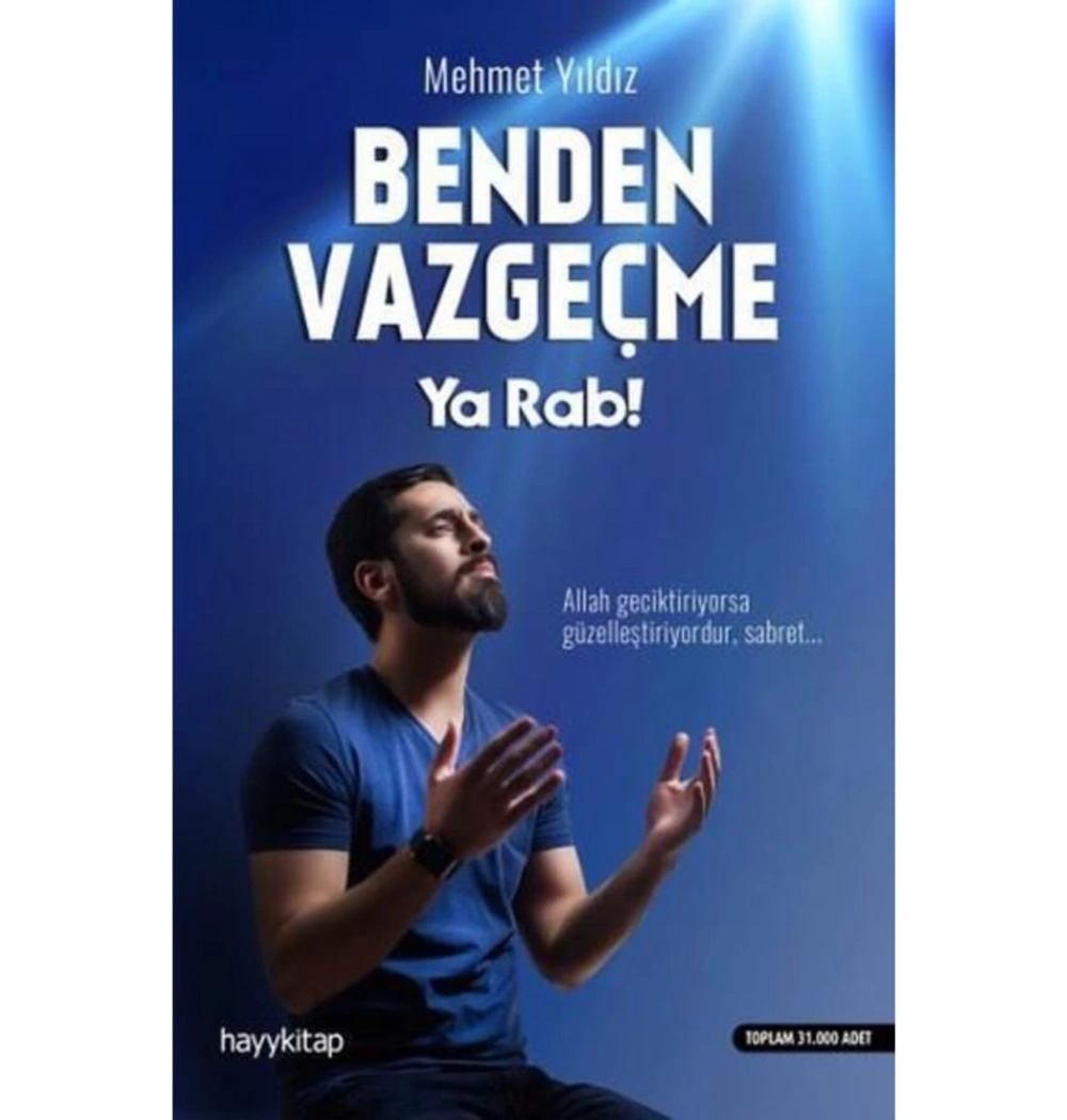 Benden Vazgeçme Ya Rabbi  Mehmet Yıldız  Hayykitap