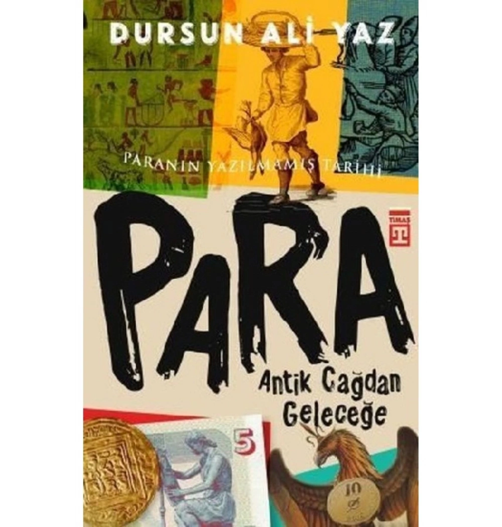 Para Antik Çağdan Geleceğe D.Ali Yaz Timaş