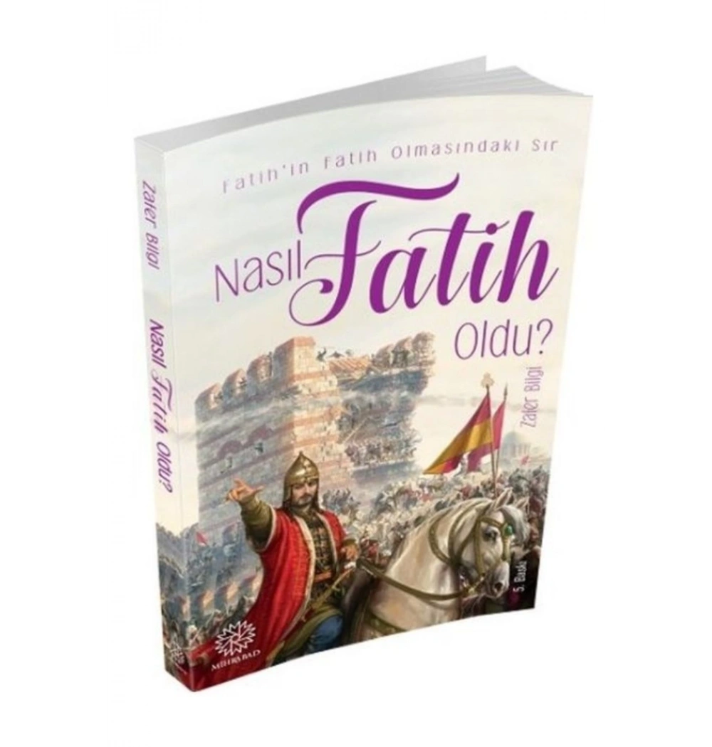 Nasıl Fatih Oldu. Zafer Bilgi  Mihrabad