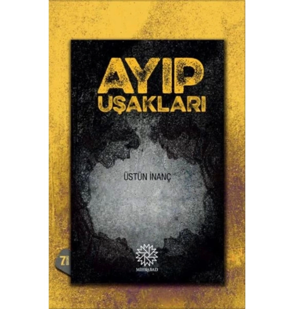 Ayıp Uşakları. Üstün Nanç   Mihrabad