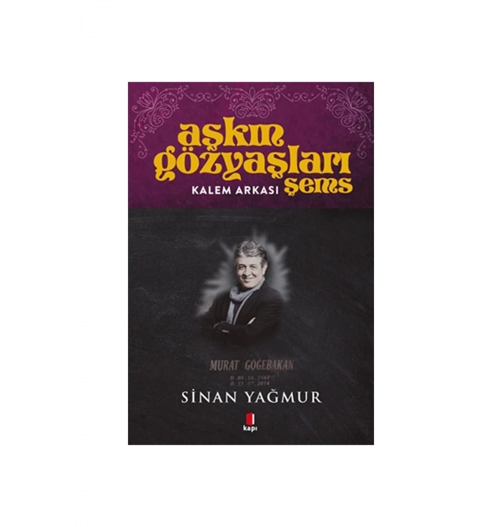 Aşkın Gözyaşları Şems Kalem Arkası  Sinan Yağmur Kapı Yayınları