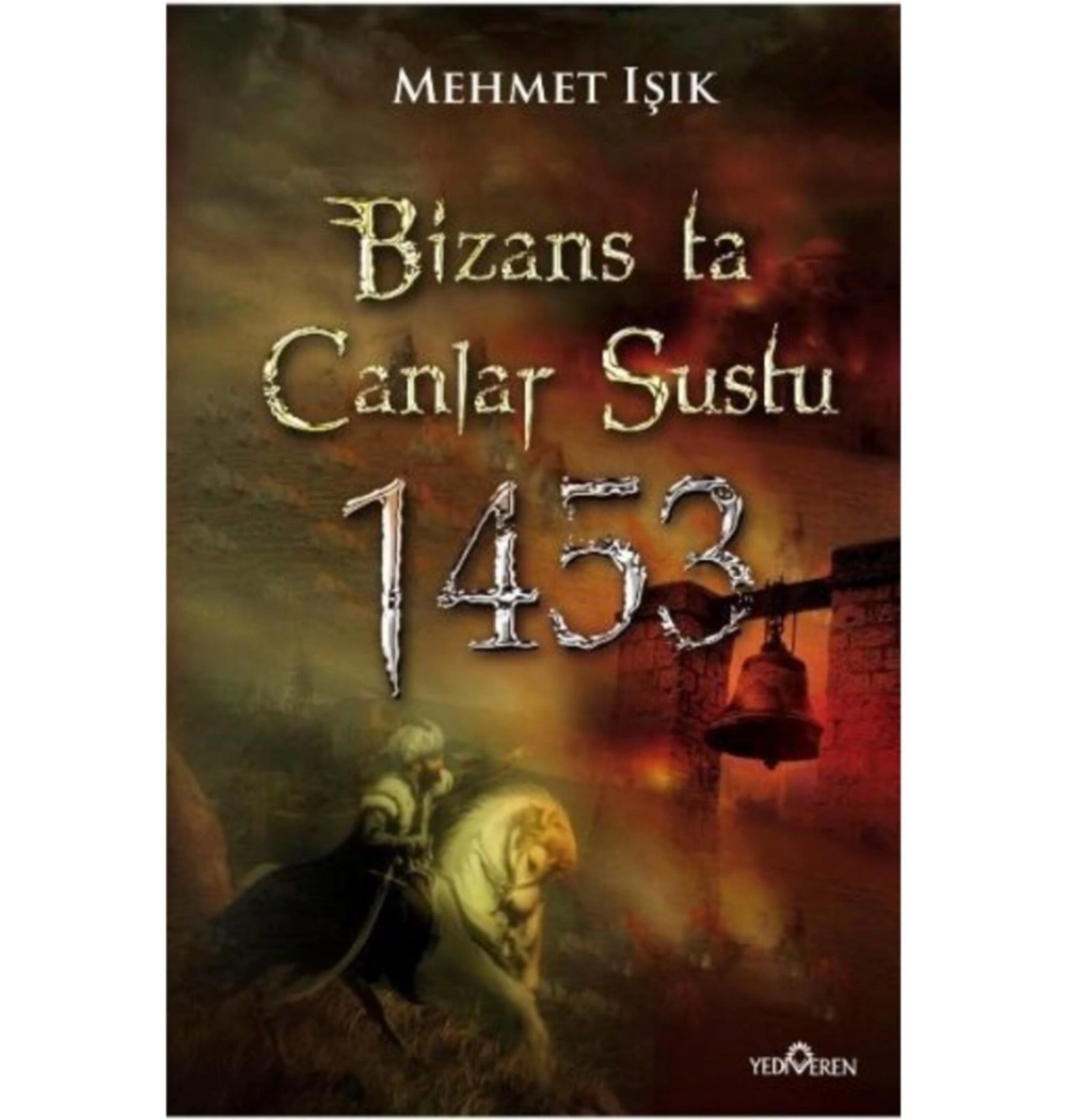 Bizansda Çanlar Sustu - Mehmet Işık - Yediveren