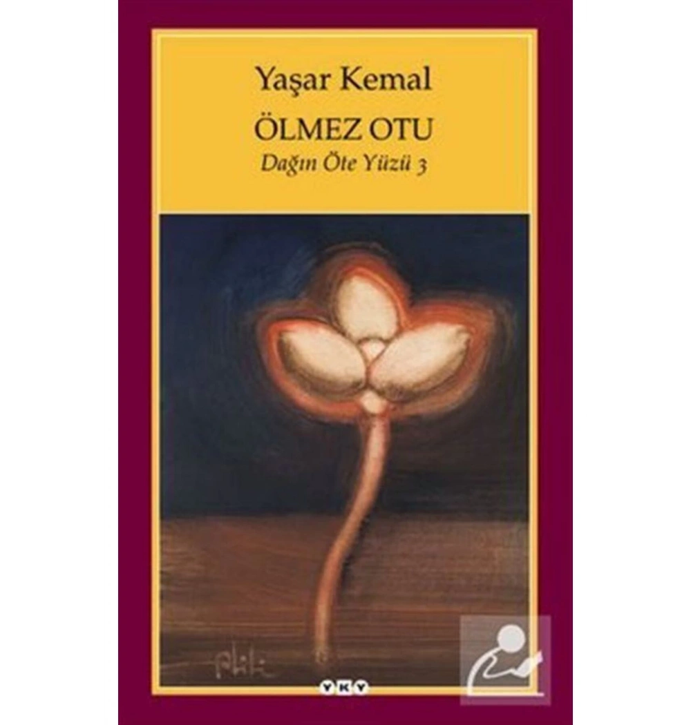 Dağın Öte  Yüzü 3   Ölmez Otu  Yaşar Kemal    Yapı Kredi