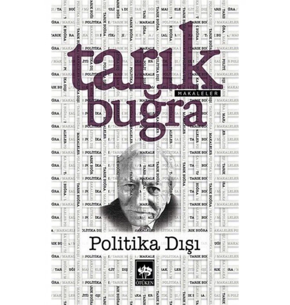 Politika Dışı.  Tarık Buğra   Ötüken