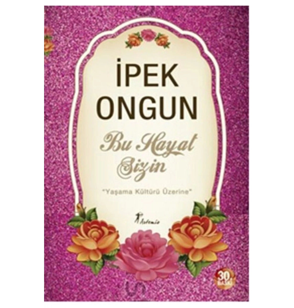 Bu Hayat Sizin  Yaşama Kültürü Üzerine  Artemis