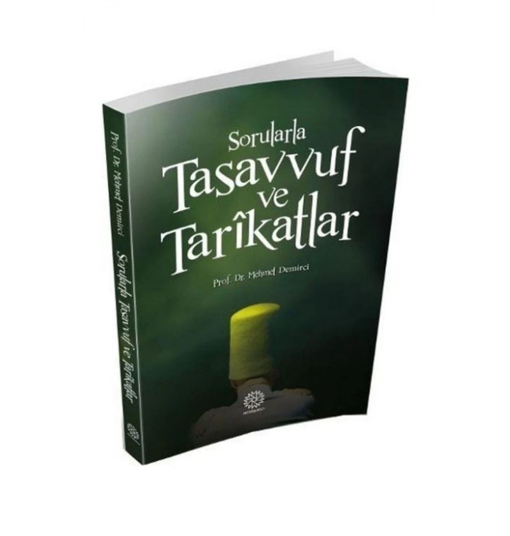 Sorularla Tasavvu Ve Tarikatler Mehmet Demirci