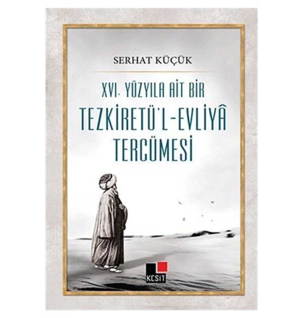 16.Yüzyıla Ait Bir Tezkiretül Evliya Tercümesi    Kesit