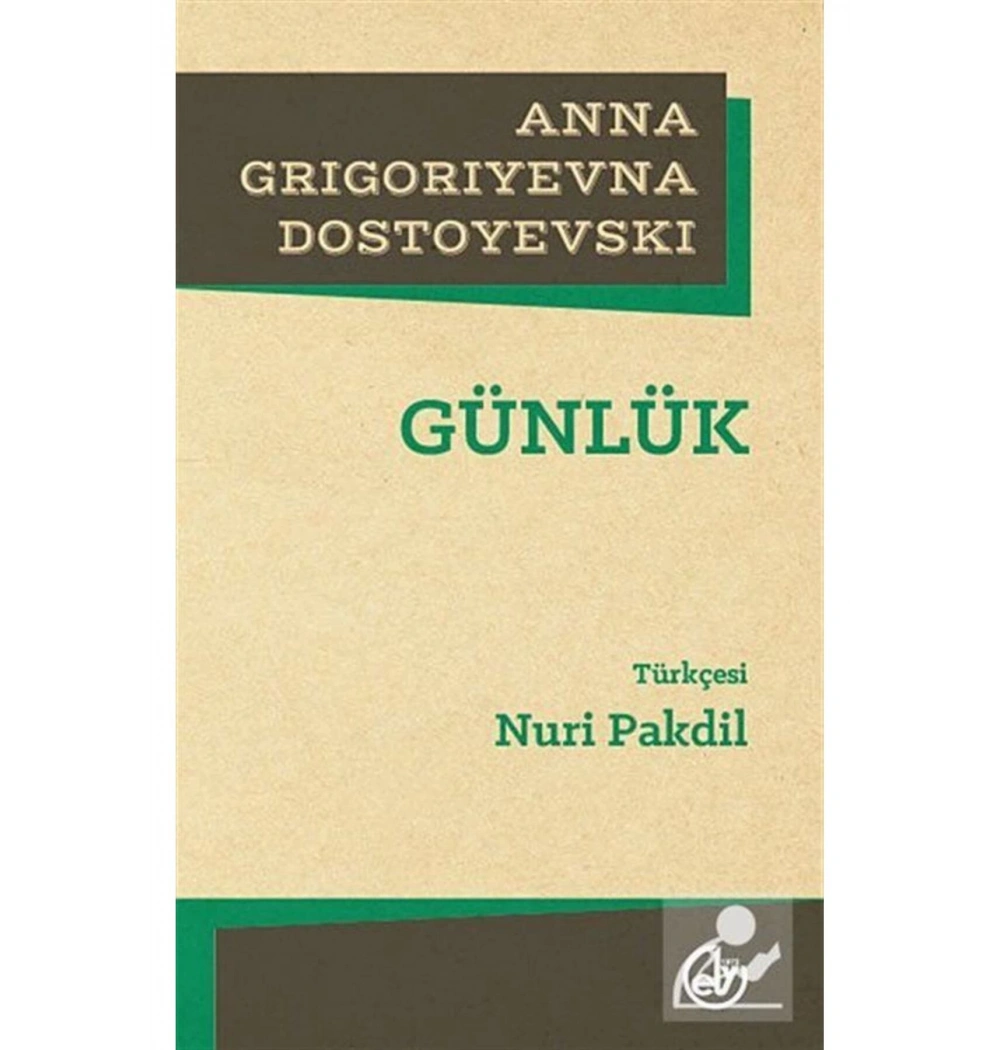 Günlük. Anna Grıgorıyevna Dostoyevski Edebiyat Dergisi
