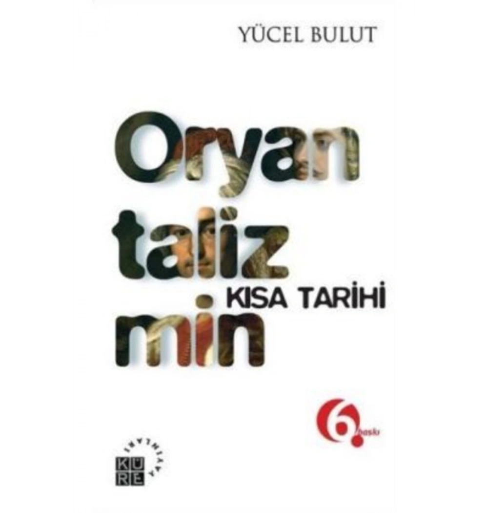 Oryantalizmin Kısa Tarihi Yücel Bulut Küre
