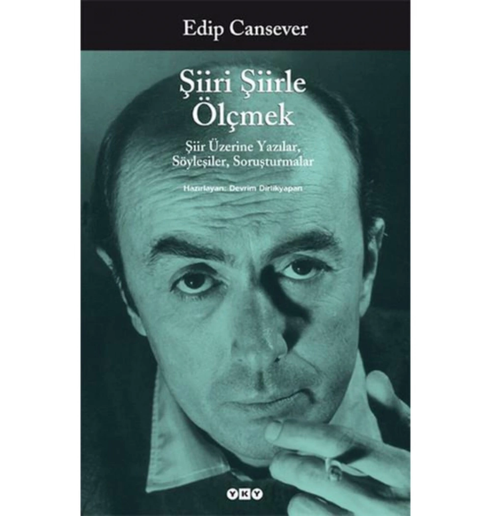 Şiiri Şiirle Ölçmek Şiir Üzerine  Yazılar   Edip Cansever   Yapı Kredi