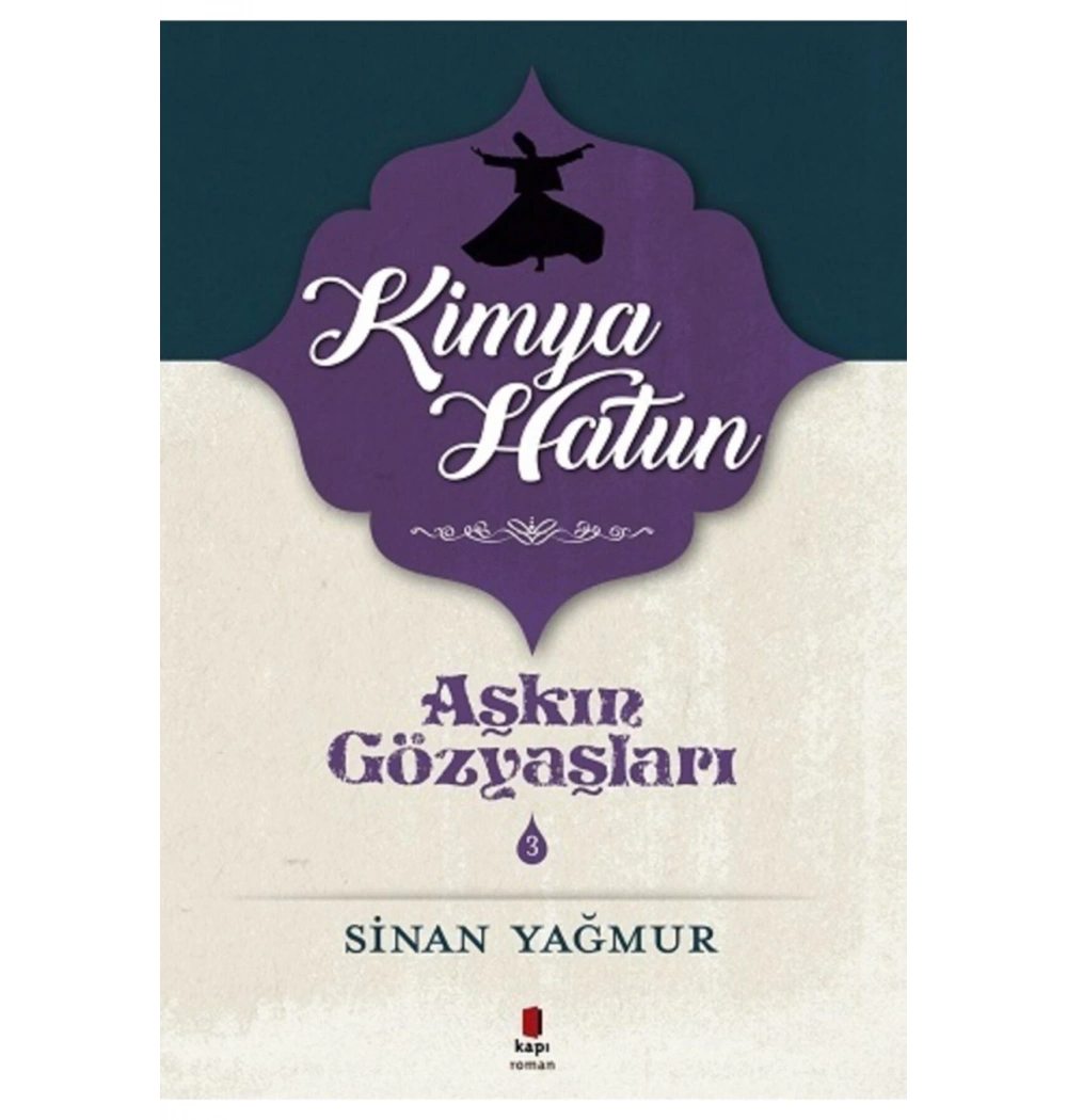 Aşkın Gözyaşları 3  Kimya Hatun-Sinan Yağmur