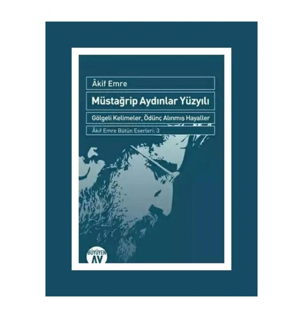 Müstağrip Aydınlar Yüzyılı   Akif Emre   Büyüyen Ay