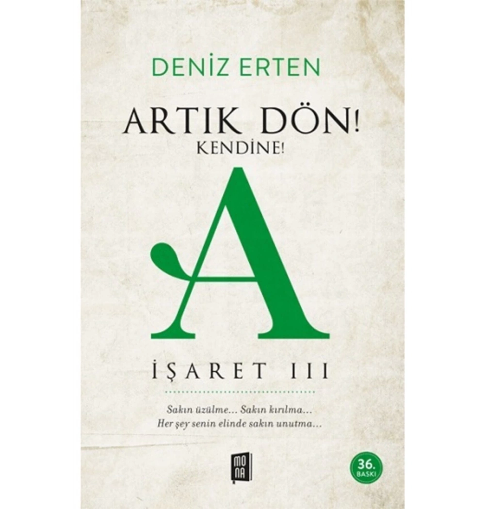 İşaret 3 Artık Dön Kendine-A-Deniz Erten  Mona