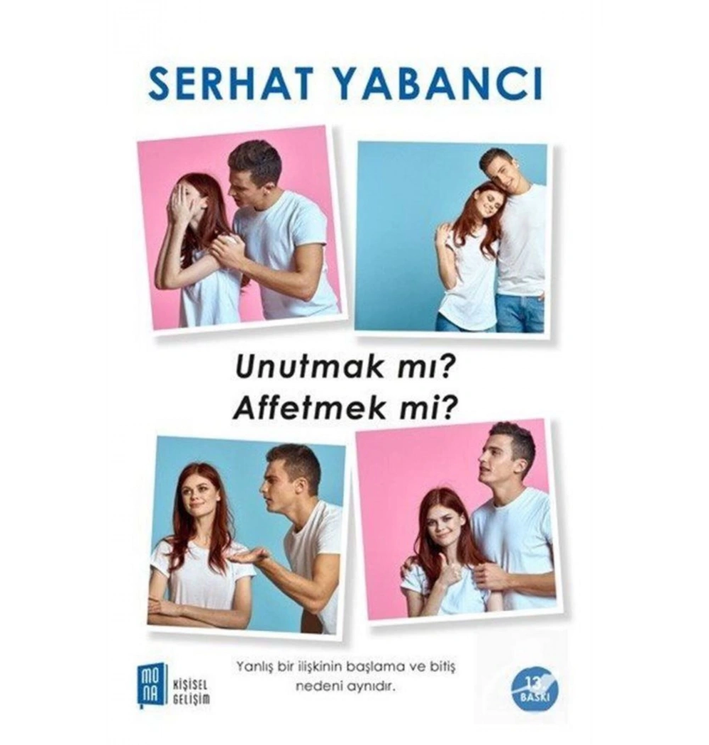 Unutmakmı Affetmekmi   Serhat Yabancı   Mona