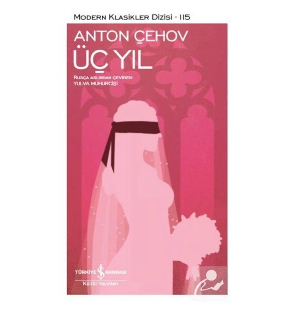 Üç Yıl Antony Çehov İş Bankası