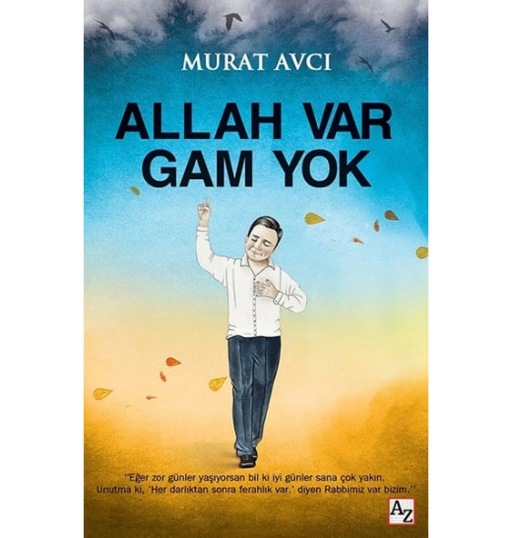 Allah Var Gam Yok. Murat Avcı   Azkitap