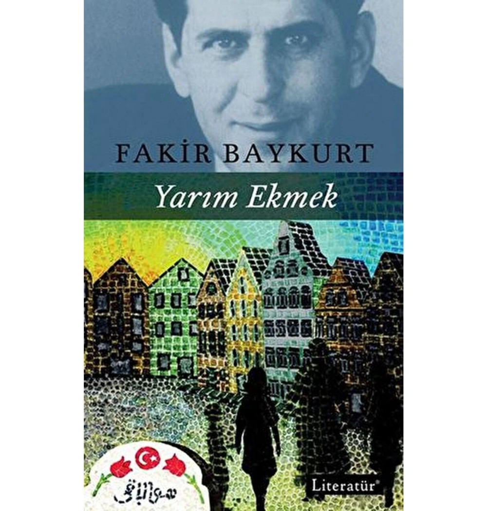 Yarım Ekmek   Fakir Baykurt  Literatür