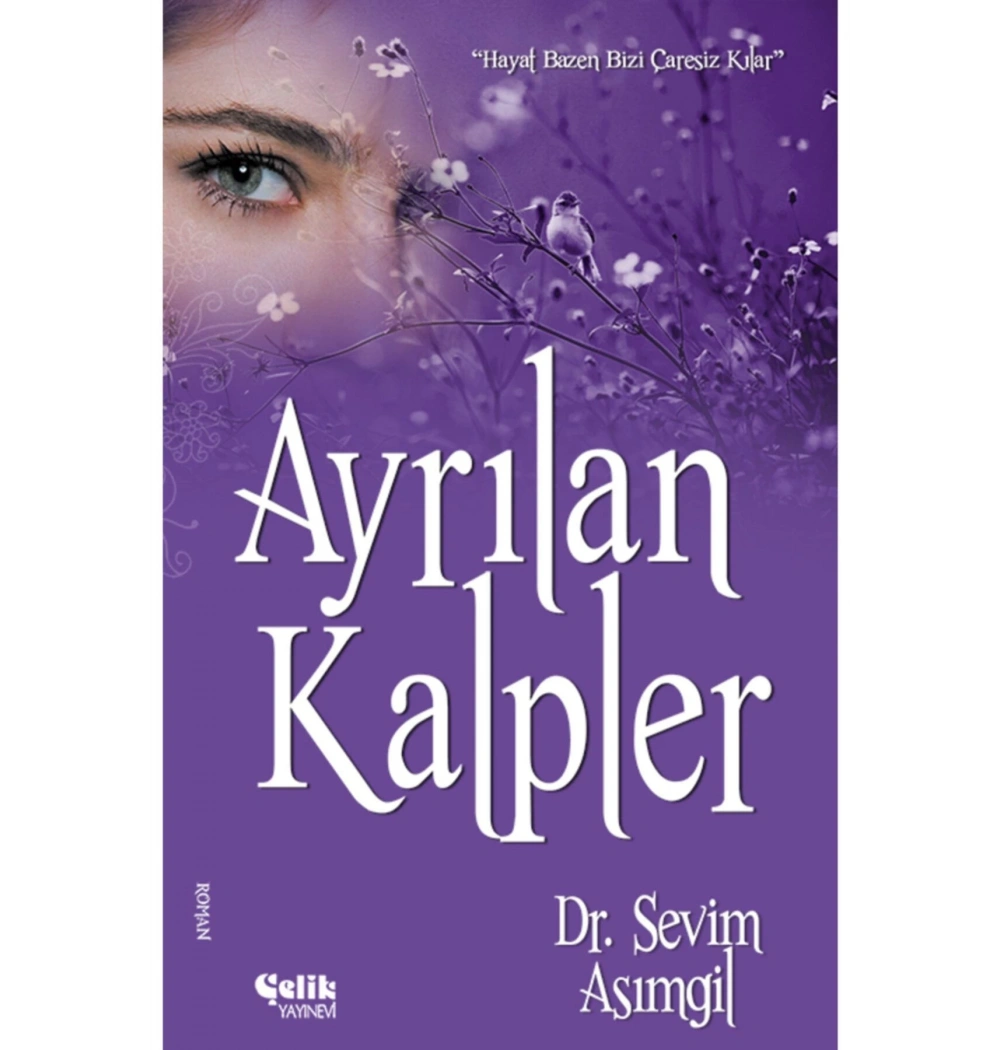 Ayrılan Kalpler. Sevim Asımgil- Çelik