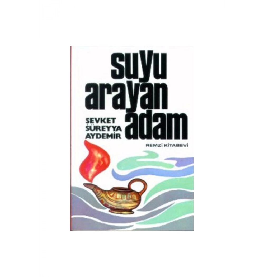 Suyu Arayan Adam Şevket Süreyya Aydemir Remzi Kitabevi