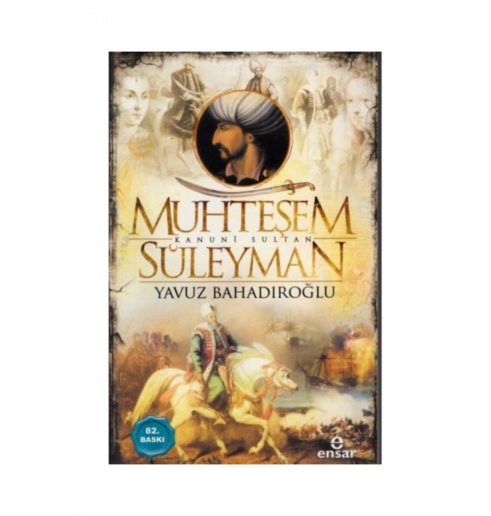 Muhteşem Süleyman. Yavuz Bahadıroğlu   Ensar