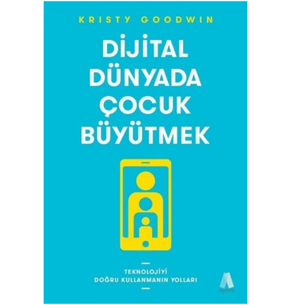 Dijital Dünyada Çocuk Büyütmek Krısty Goodwın Aganta