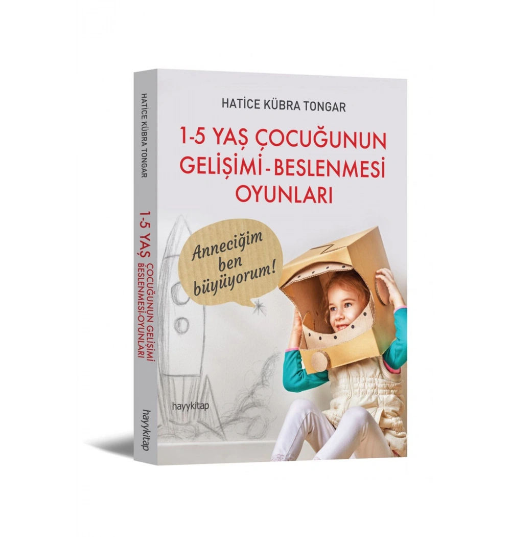 1-5 Yaş Çocuğunun Gelişimi Beslenmesi Oyunlar H. Kübra Tongar   Hayy