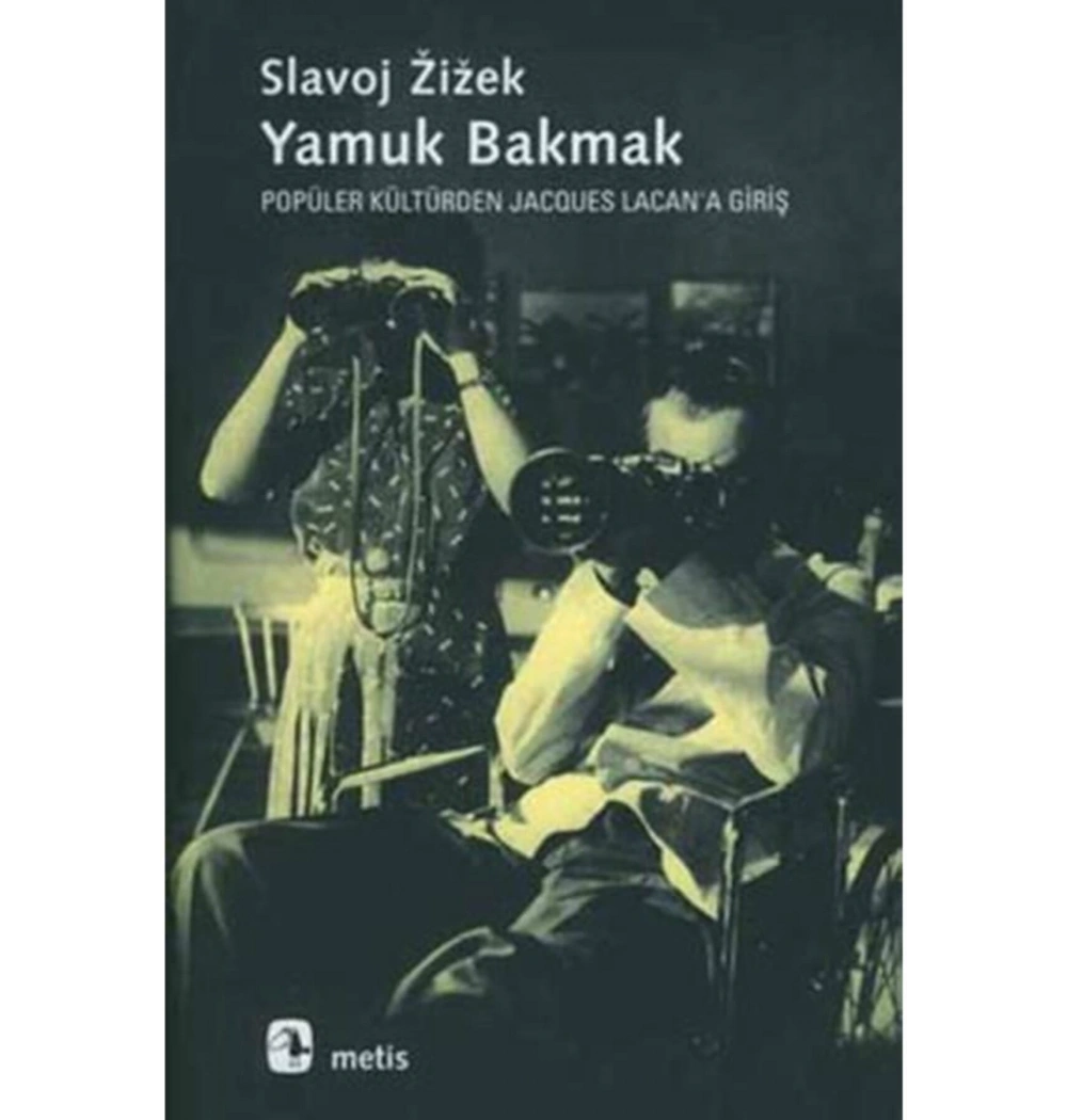 Yamuk Bakmak Slavoj Zizek Metis