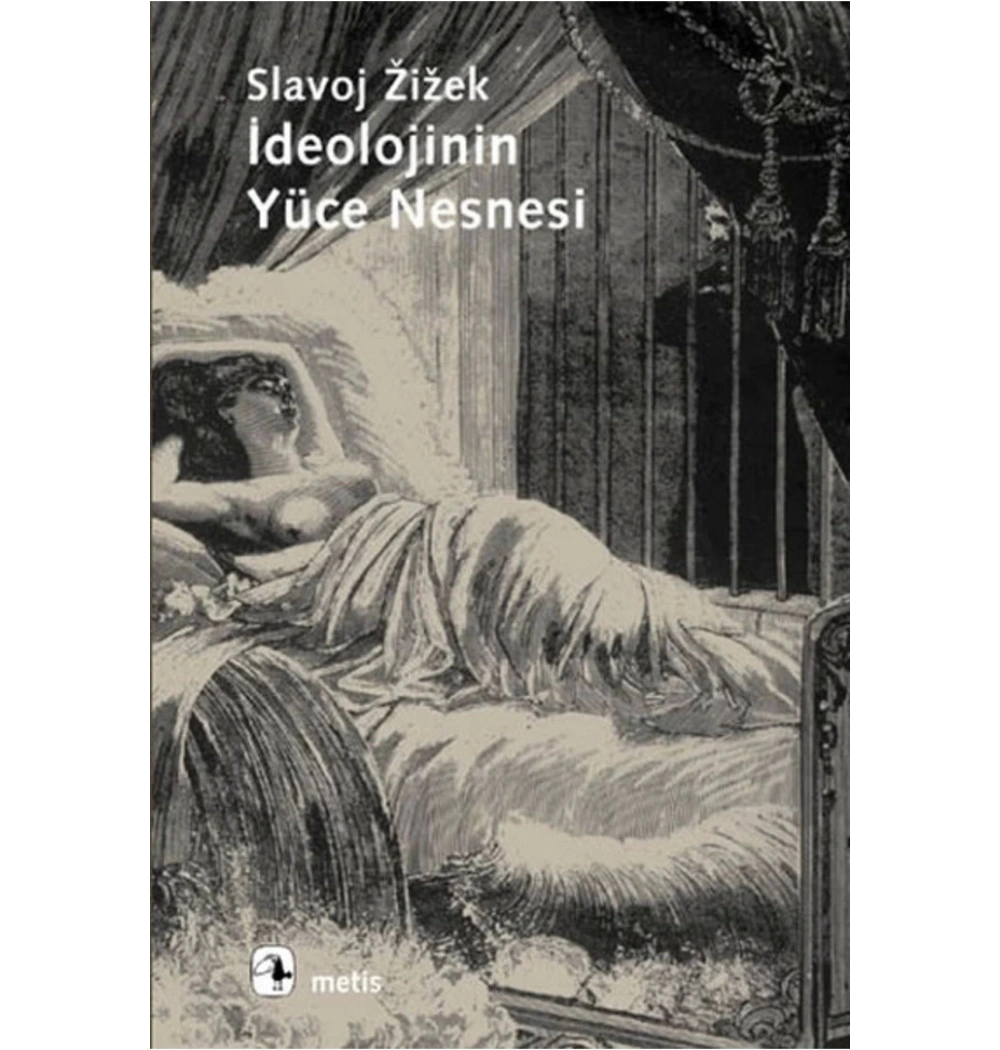 İdeolojinin Yüce Nesnesi Slavoj Zizek Metis