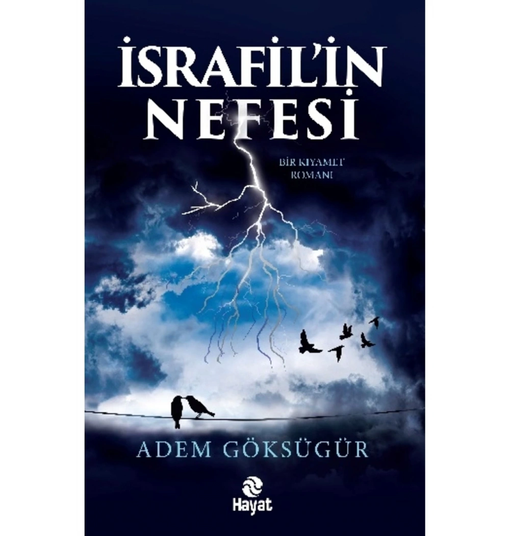 İsrafilin Nefesi Bir Kıyamet Romanı Adem Göksügür Hayat Yayın