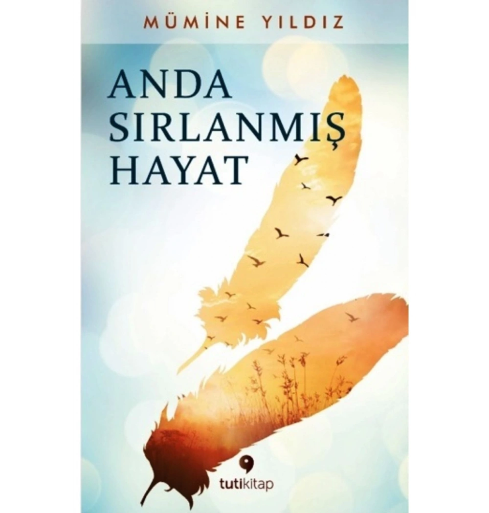 Anda Sıralanmış Hayat Mümine Yıldız Tutikitap
