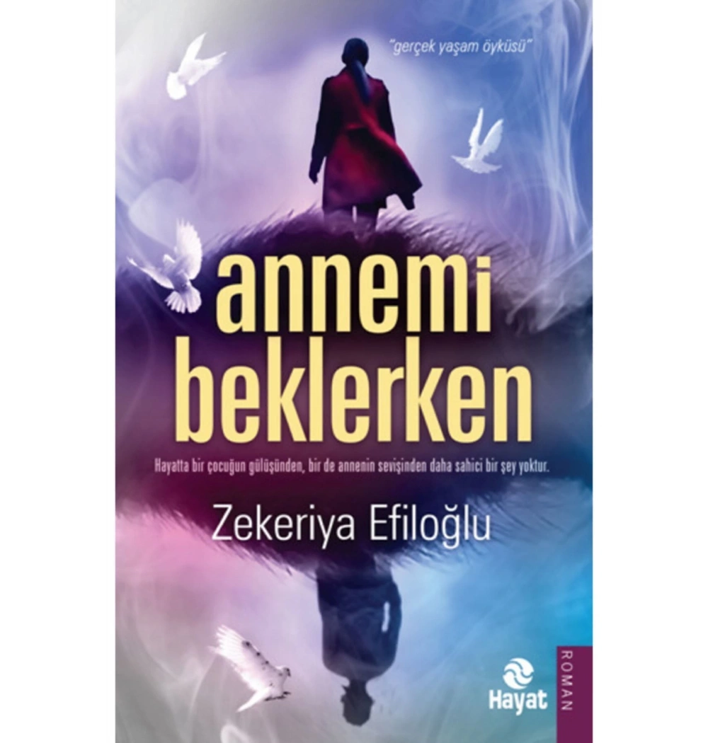 Annemi Beklerken   Zekeriya Efiloğlu   Hayat