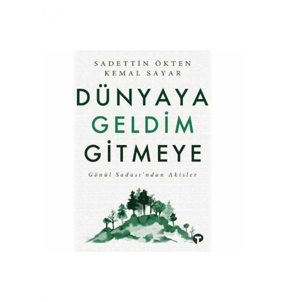 Dünyaya Geldim Gitmeye Sadettin Ökten  Kemal Sayar    Turkuvaz